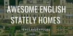 Great English Stately Homes