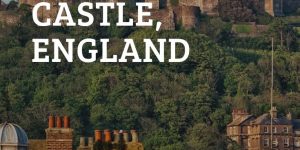 Dover Castle: Its History From William The Conqueror To The Modern Day 354