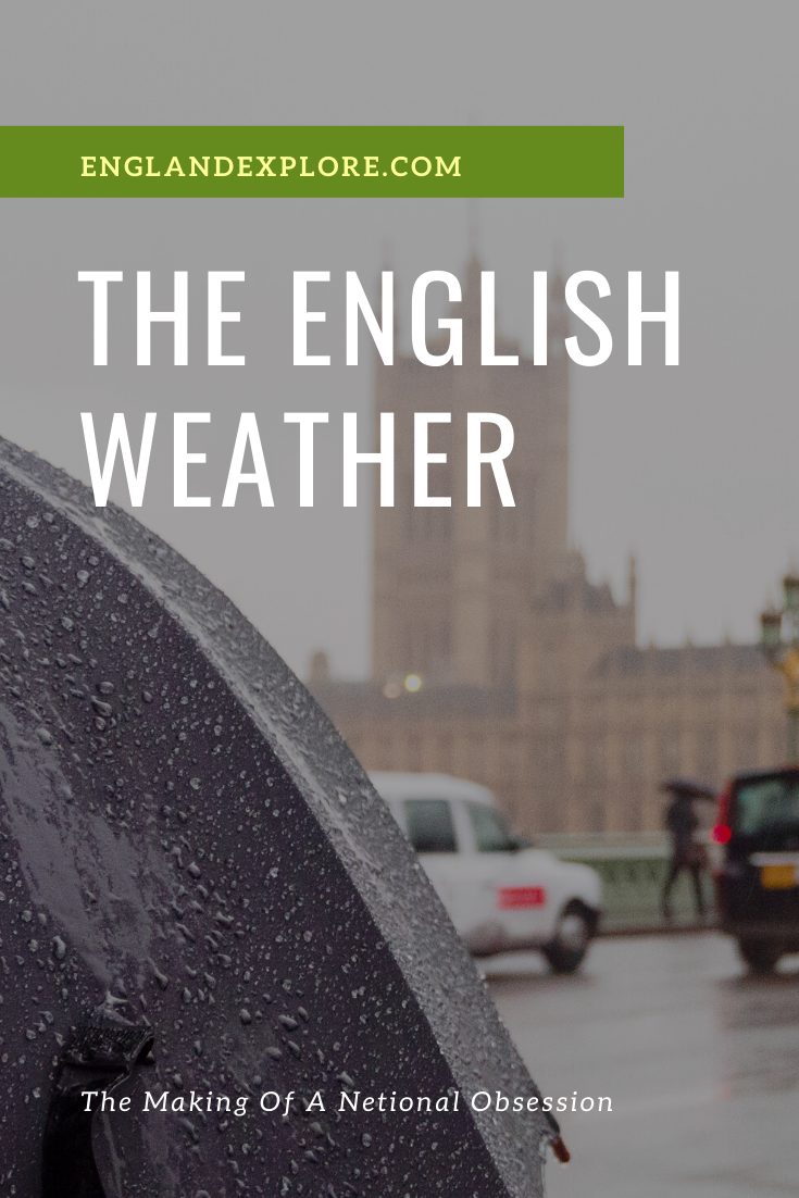 The English Weather: The Making Of A Local Obsession 1 The English Weather