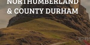 The Best Castles In Northumberland & County Durham 21