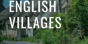 English Villages | What Makes The Perfect Village In England (With Examples) 11
