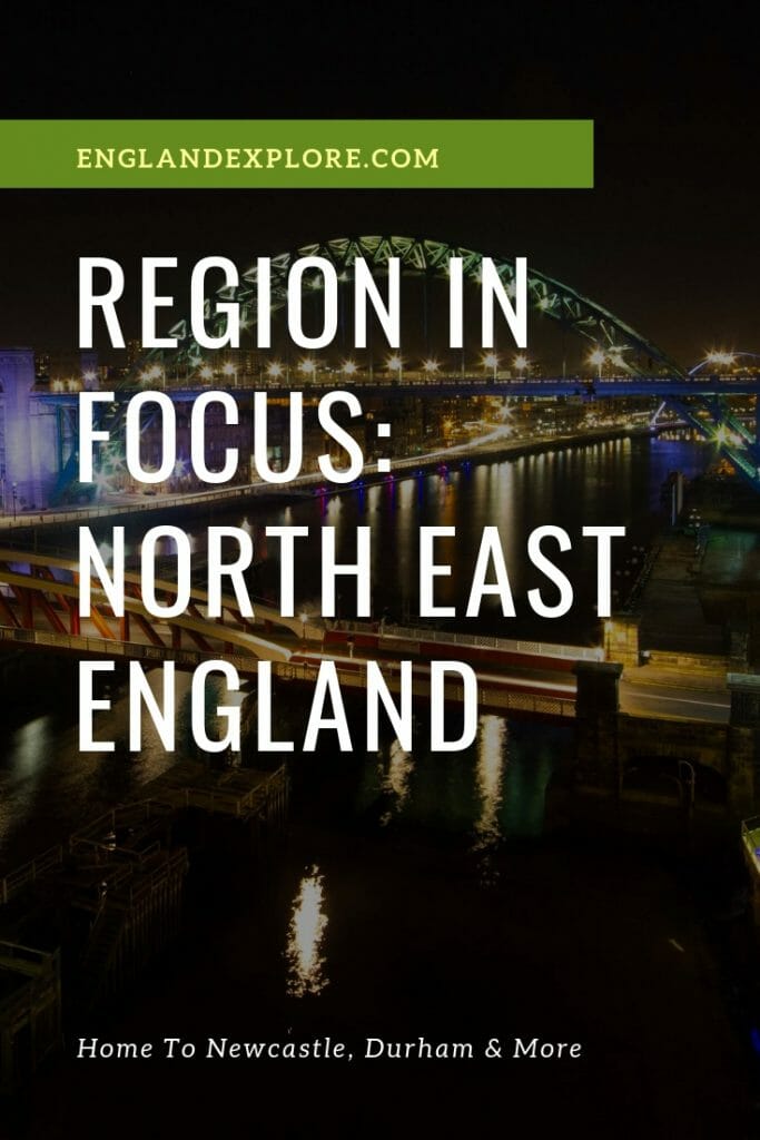 Region in Focus: North East 11 Region in Focus: North East 1